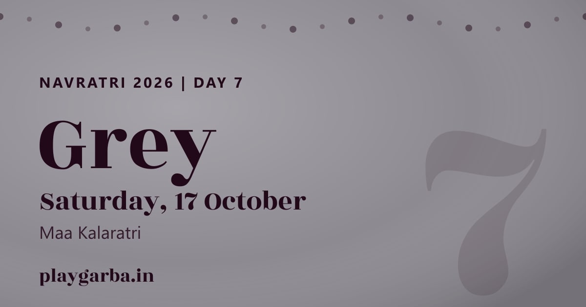 Navratri 2026 day 7 colour grey, Saturday, 17 October, Maa Kalaratri